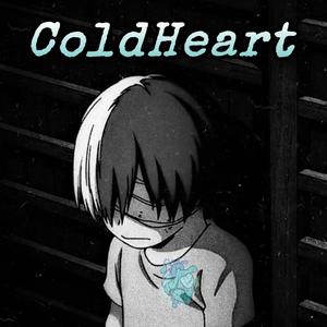 ColdHeart (Explicit)