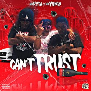 Cant Trust (Explicit)