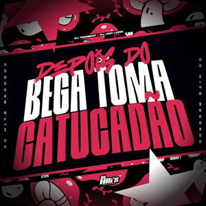 Depois do Bega Toma Catucadão (Explicit)