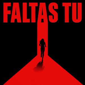Faltas tu (Explicit)