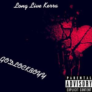 LONG LIVE KERRA (Explicit)