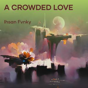 A Crowded Love