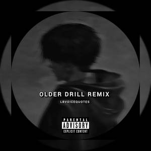 Older (Drill remix) [Explicit]