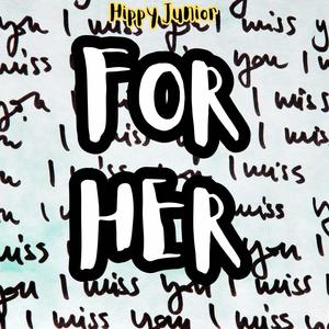 For Her (Explicit)