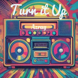 Turn It Up