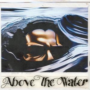 Above The Water