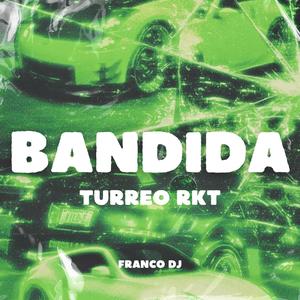 Bandida (instrumental Turreo Rkt)