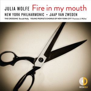 Julia Wolfe: Fire in My Mouth (口中的火焰)