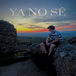 Ya no sé (Explicit)