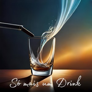 Só mais um drink (Explicit)