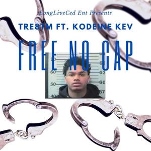 FREE NO CAP (feat. Kodeine Kev) [Explicit]