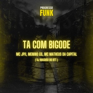 Ta Com Bigode (Explicit)