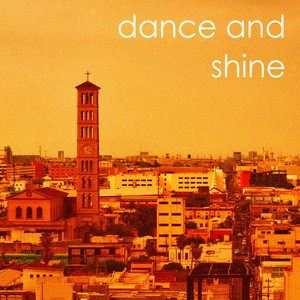 Dance and Shine (Alternative Version)
