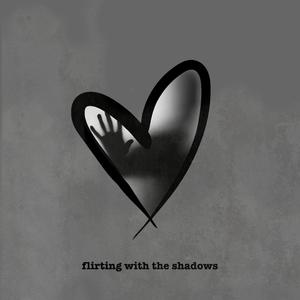 Flirting With The Shadows (Explicit)