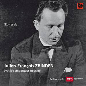 Julien-François Zbinden: Le compositeur au piano