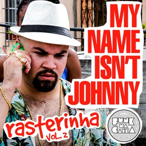 My Name Isn't Johnny (Rasterinha, Vol. 2)