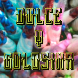 Dulce y Golosina (feat. Jahlodijo Bonnet) (Explicit)