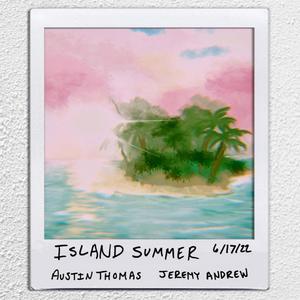 ISLAND SUMMER (Explicit)