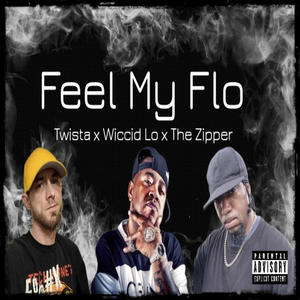 Feel My Flo (feat. The Zipper & Tung Twista) [Explicit]