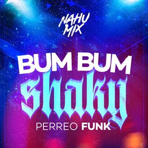 Bum Bum Shaky (Remix)