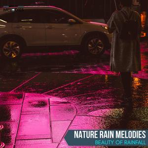 Nature Rain Melodies - Beauty of Rainfall