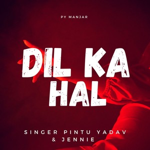 Dil Ka Hal (Explicit)
