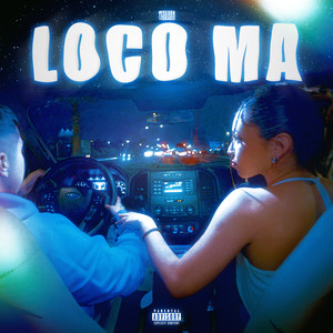 Loco Ma (Explicit)