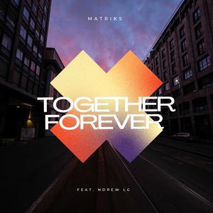 Together Forever (feat. Ndrew LG)