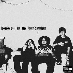 hondeezy in the bundawhip (Explicit)