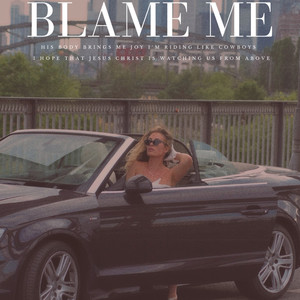 Blame Me (Explicit)