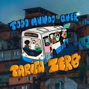 TODO MUNDO QUER (TARIFA ZERO) (feat. Daeni)