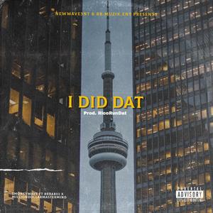 I DID DAT (Explicit)