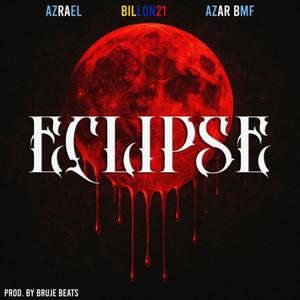 Eclipse (feat. Azrael, Billon Twenty1 & Azar BMF)