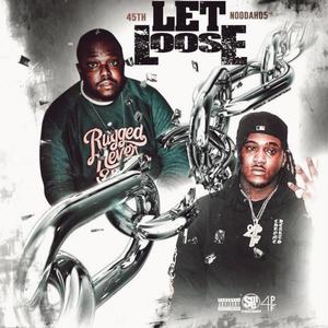 Let Loose (feat. Noodah 05) (Explicit)