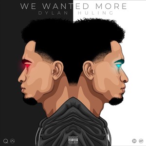 We Wanted More (Explicit)