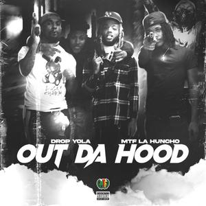 Out Da Hood (Explicit)