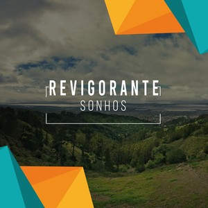 #Revigorante Sonhos