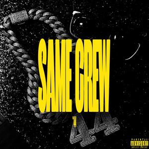 Same Crew (Explicit)
