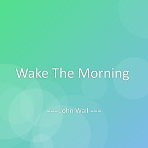 Wake The Morning