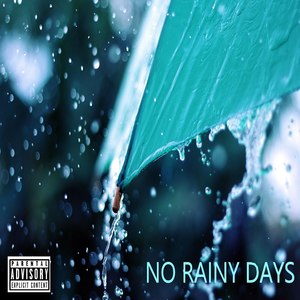 No Rainy Days (Explicit)