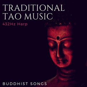 Traditional Tao Music: Buddhist Songs, 432Hz Harp