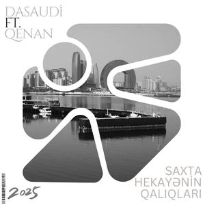Saxta Hekayənin Qalıqları (feat. Qenan)
