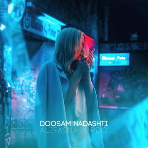 Doosam Nadashti(feat. Ali Pasha) (Explicit)