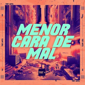 MENOR CARA DE MAL (Explicit)