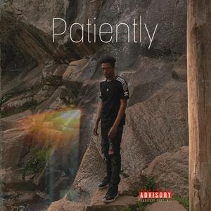 Patiently (Explicit)