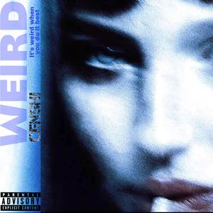 Weird! (Explicit)