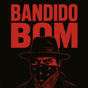 Bandido Bom (Explicit)