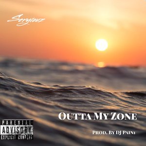 Outta My Zone (Explicit)