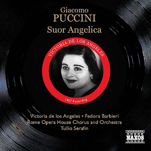 PUCCINI, G.: Suor Angelica (Los Angeles, Barbieri, Rome Opera, Serafin) [1957]