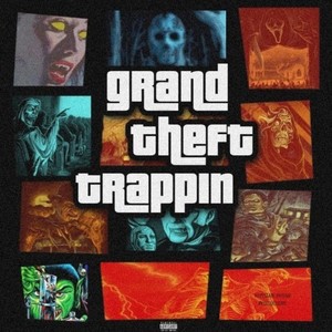 Grand Theft Trappin (Explicit)